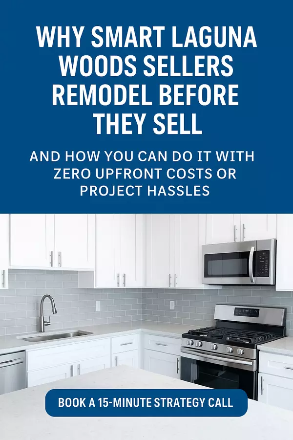 Why Smart Laguna Woods Sellers Remodel Before They Sell