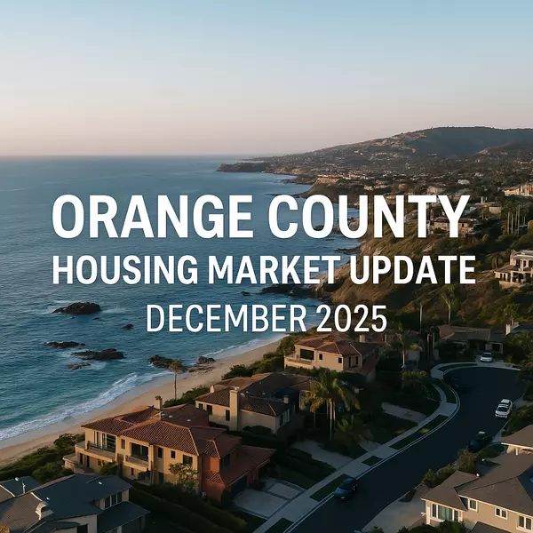 2026 Housing Market Outlook: What Orange County Buyers & Sellers Should Do Now