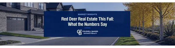 Red Deer Real Estate This Fall: What the Numbers Say