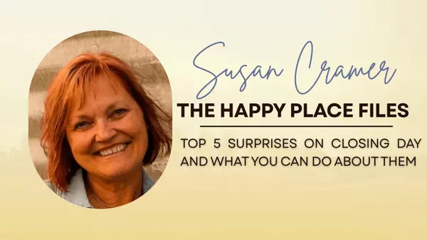 Top 5 Surprises on Closing Day and What You Can Do About Them