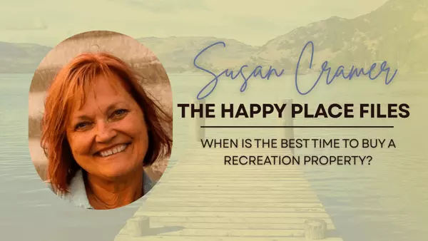 When Is the Best Time to Buy a Recreation Property?