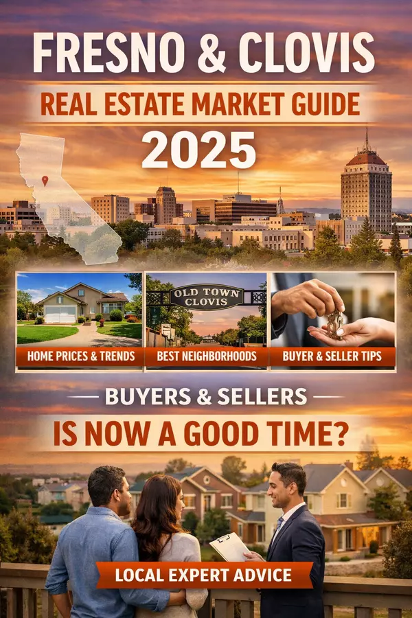feature image of Fresno &amp; Clovis Real Estate Market Guide (2025): What Buyers and Sellers Need to Know