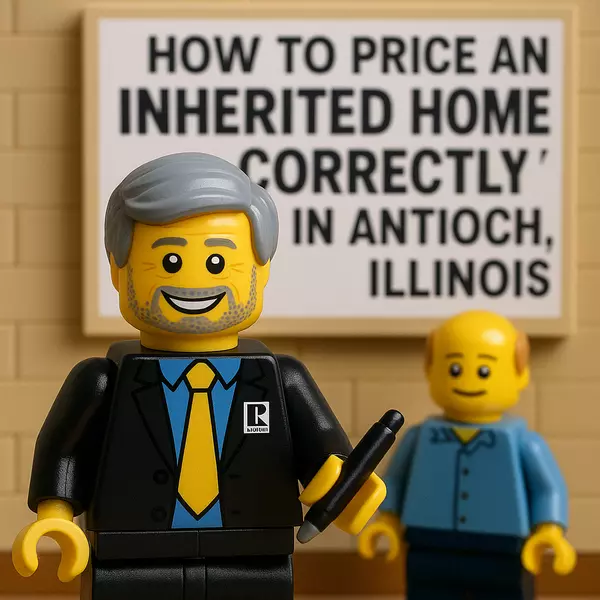 How to Price an Inherited Home Correctly in Antioch, Illinois,Dick Barr, CRS