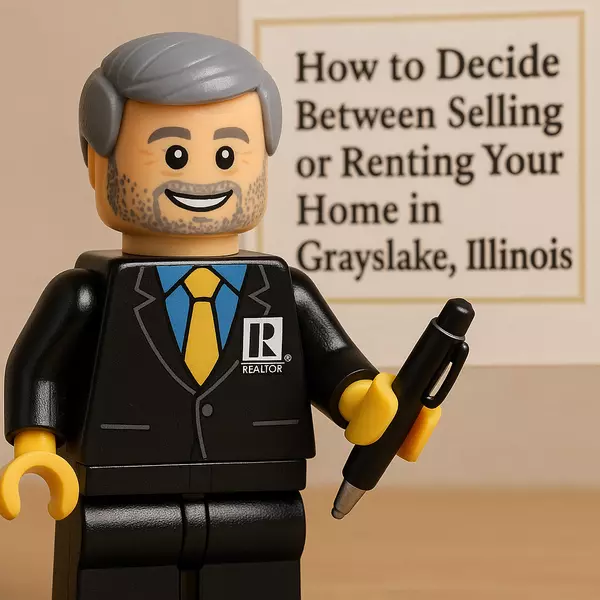 How to Decide Between Selling or Renting Your Home in Grayslake, Illinois,Dick Barr, CRS