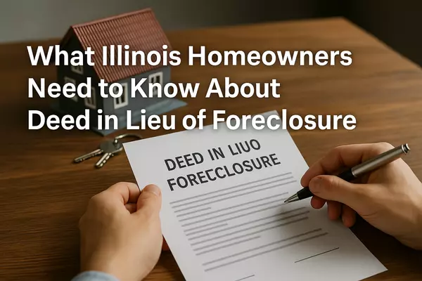 What Illinois Homeowners Need to Know About Deed in Lieu of Foreclosure in Gurnee, Illinois