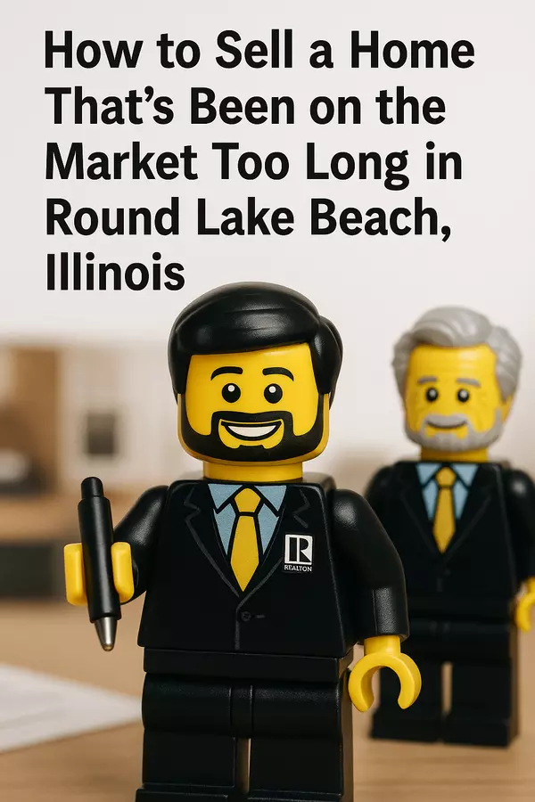 How to Sell a Home That’s Been on the Market Too Long in Round Lake Beach, Illinois