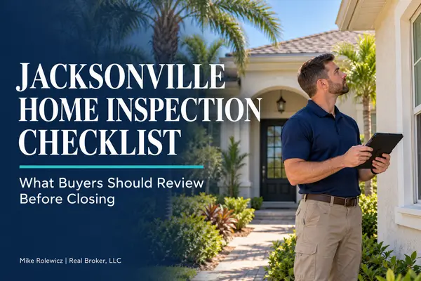Jacksonville Home Inspection Checklist: What Buyers Should Review Before Closing