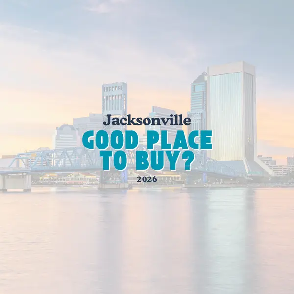 Is Jacksonville a Good Place to Buy a Home in 2026?