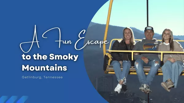 A Fun Escape to the Smoky Mountains