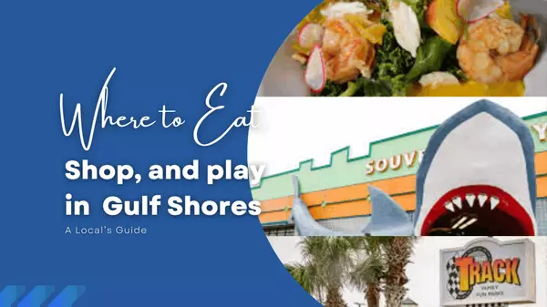 Where to Eat, Shop, and Play in Gulf Shores: A Local’s Guide,Kristie Wheeles