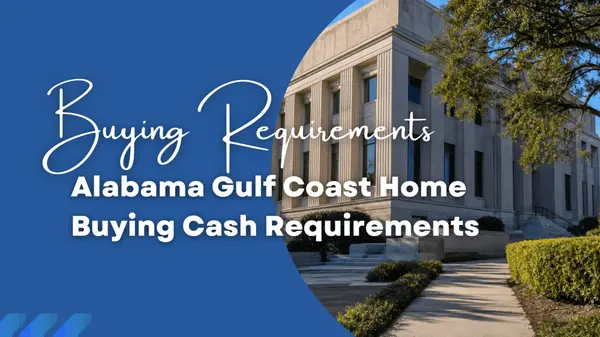 Alabama Gulf Coast Home Buying Cash Requirements