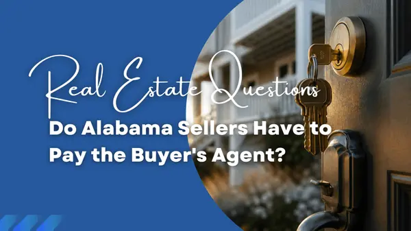 Do Alabama Sellers Have to Pay the Buyer's Agent?