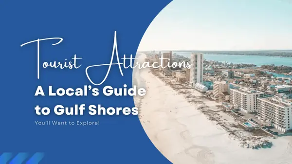 A Local’s Guide to Gulf Shores: Top Tourist Attractions You Can’t Miss
