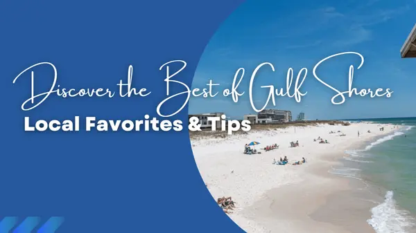 Discover the Best of Gulf Shores Beaches: Local Favorites and Tips