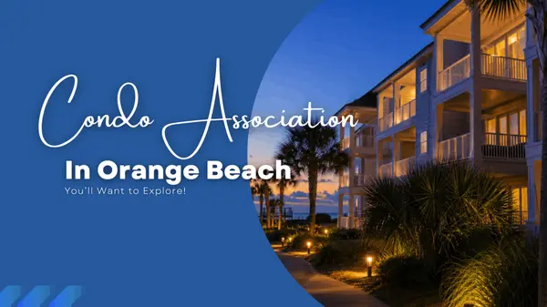 What does a condo association in Orange Beach actually do, and what are my responsibilities as an owner?