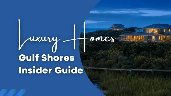 Gulf Shores Luxury Homes: An Insider's Guide
