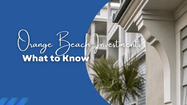 Investing in Orange Beach Condos: What to Know