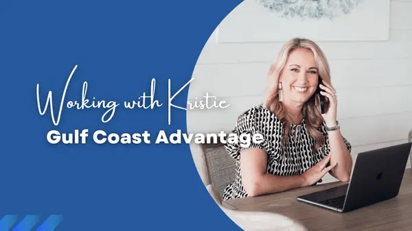 Working With Kristie Wheeles: Gulf Coast Advantage