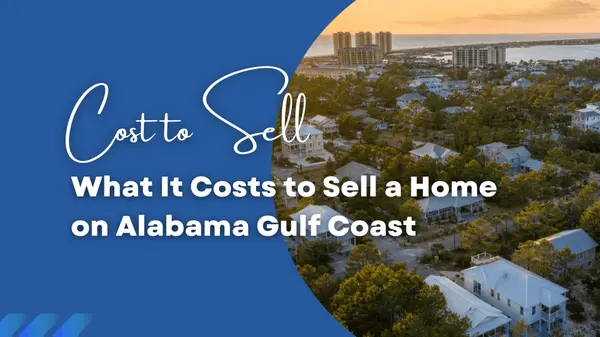 What It Costs to Sell a Home on Alabama Gulf Coast