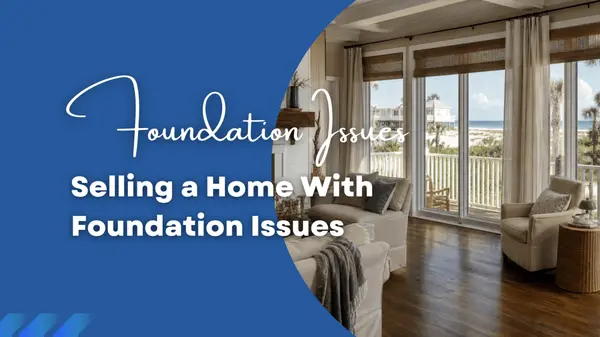 Selling a Home With Foundation Issues on Alabama Gulf Coast