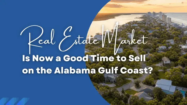 Is Now a Good Time to Sell on the Alabama Gulf Coast?