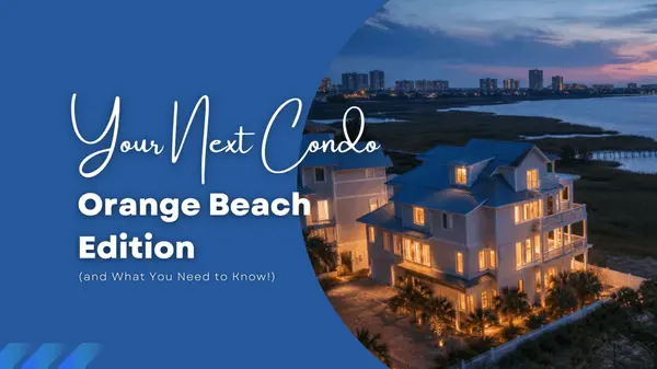 Why Orange Beach Is Perfect for Your Next Condo