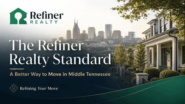The Refiner Realty Standard: A Better Way to Move in Middle Tennessee