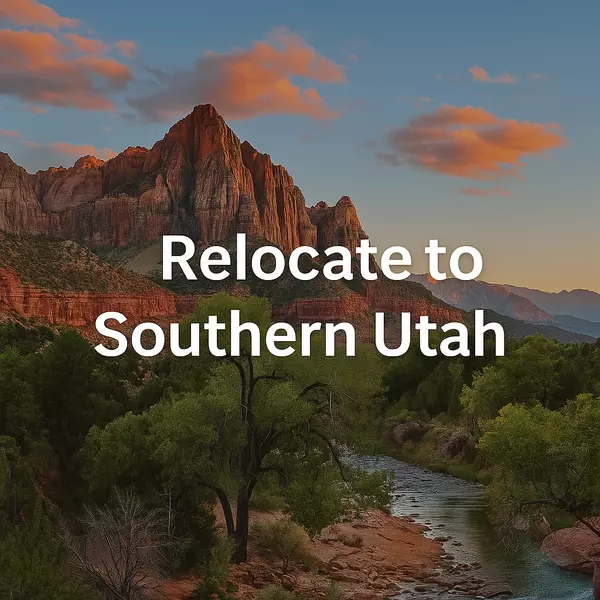 The Ultimate Relocation Guide to Southern Utah