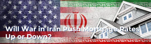 feature image of Will Conflict in Iran Push Mortgage  Rates Up or Down?