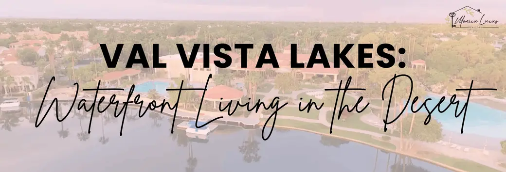 Val Vista Lakes: Waterfront Living in the Desert