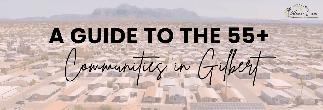 55+ Living in Gilbert, AZ: A Complete Guide to Every Active Adult Community