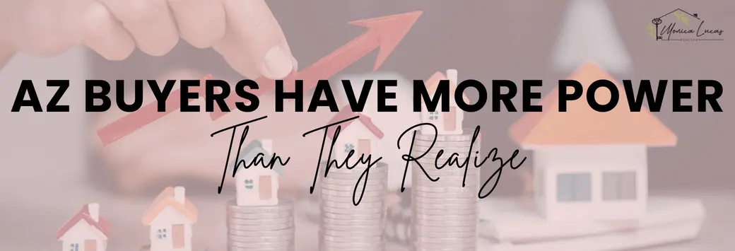 Fewer Than 14% of AZ Homes Are Selling Above List Price: Here's What Buyers Should Do