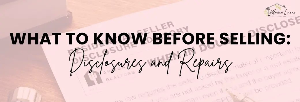 What to Know Before Home Selling: Disclosures and Repairs
