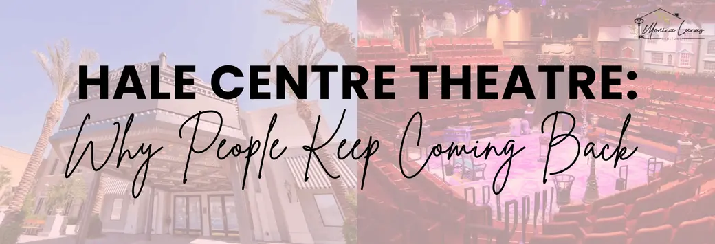 Hale Centre Theatre: Why People Keep Coming Back 