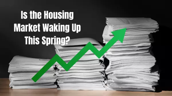 Is the Housing Market Waking Up This Spring?