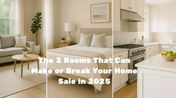 The 3 Rooms That Can Make or Break Your Home Sale in 2025