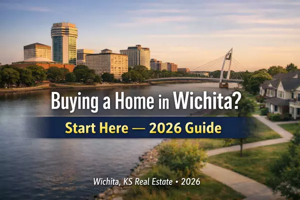 How to Get Ready to Buy a Home in Wichita, KS (2026 Real Estate Guide)