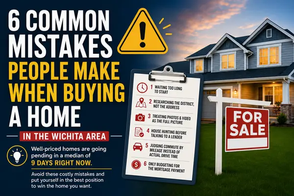Common Mistakes People Make When Buying a Home in the Wichita Area