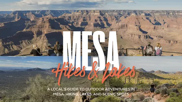 A Local’s Guide to Outdoor Adventures in Mesa: Hiking, Lakes, and Scenic Spots