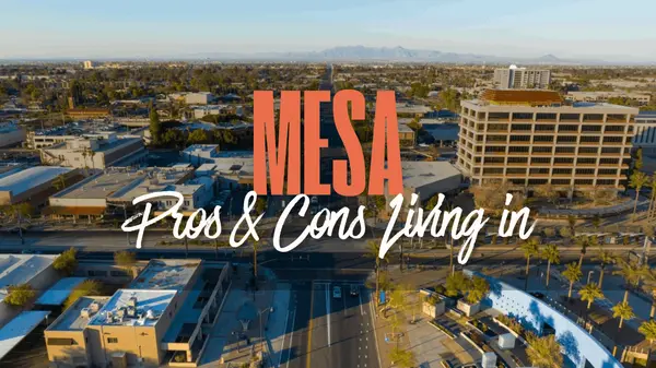Pros & Cons of Living in Mesa, AZ (Honest Local Guide),Jerry Elizabeth Sharp