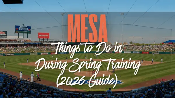 Things to Do in Mesa During Spring Training (2026 Guide),Jerry Elizabeth Sharp