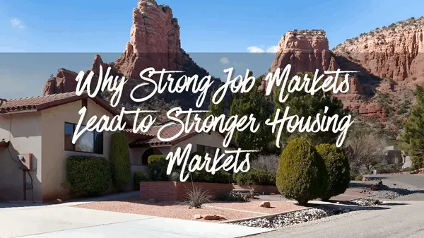 Why Strong Job Markets Lead to Stronger Housing Markets 