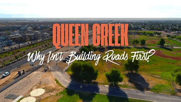 Why Isn’t Queen Creek Building Roads First?