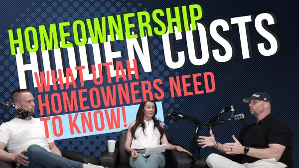 The Real Cost of Utah Homeownership: What Every Buyer and Owner Needs to Know