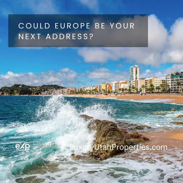 Could Europe Be Your Next Address?