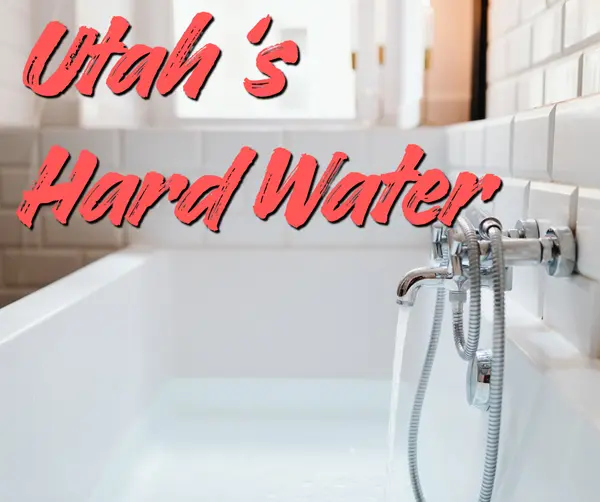 Utah Hard Water: What It Can Do to Your Plumbing, Fixtures, and Water Heater