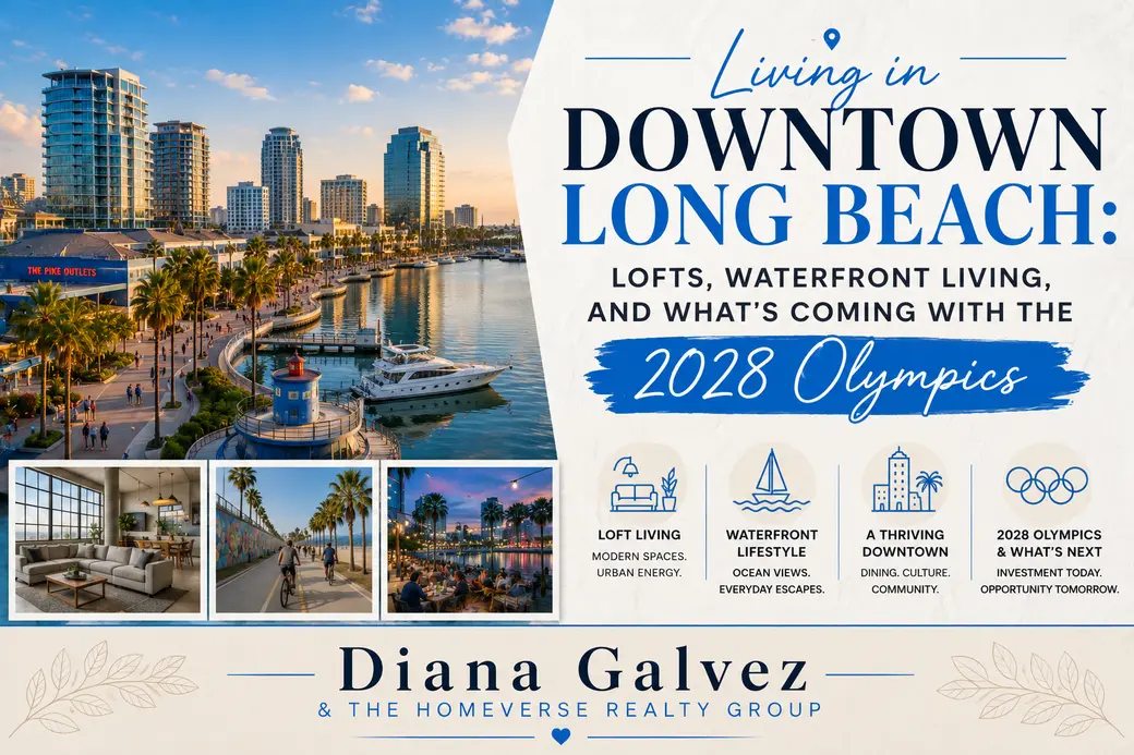 Living in Downtown Long Beach: Lofts, Waterfront Living, and What's Coming With the 2028 Olympics