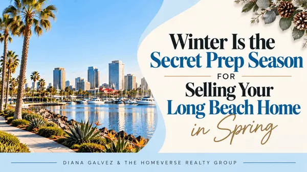 Winter Is the Secret Prep Season for Selling Your Long Beach Home in Spring,Diana Galvez