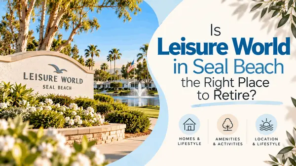 Is Leisure World in Seal Beach the Right Place to Retire?
