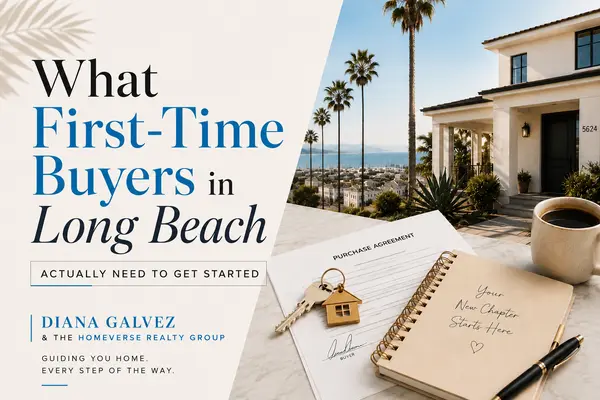 What First-Time Buyers in Long Beach Actually Need to Get Started